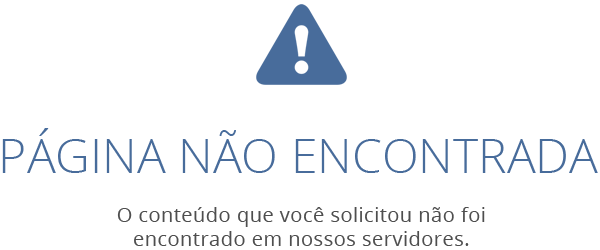 Página não encontrada, verifique o endereço desejado.