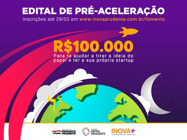 Com Edital de Aceleração, Inova investirá R$ 100 mil para criar novas startups