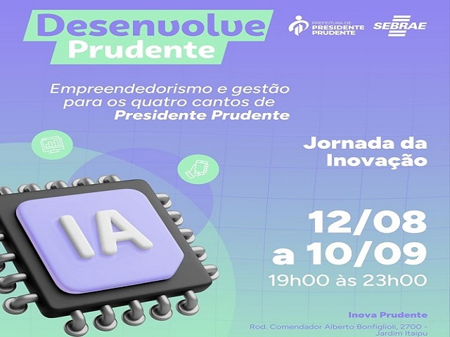 Prefeitura de Prudente e Sebrae abrem vagas para Jornada da Inovação 