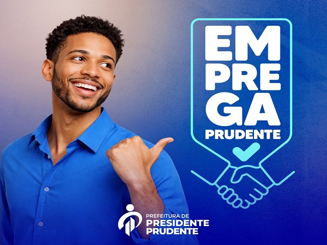 Prefeitura por meio do Emprega Prudente oferece mais de 700 oportunidades