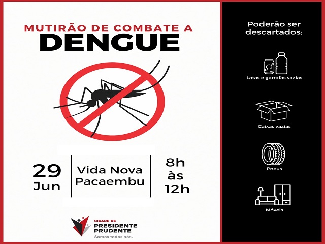 4ª Mutirão Contra a Dengue será neste sábado no Bairro Vida Nova Pacaembu