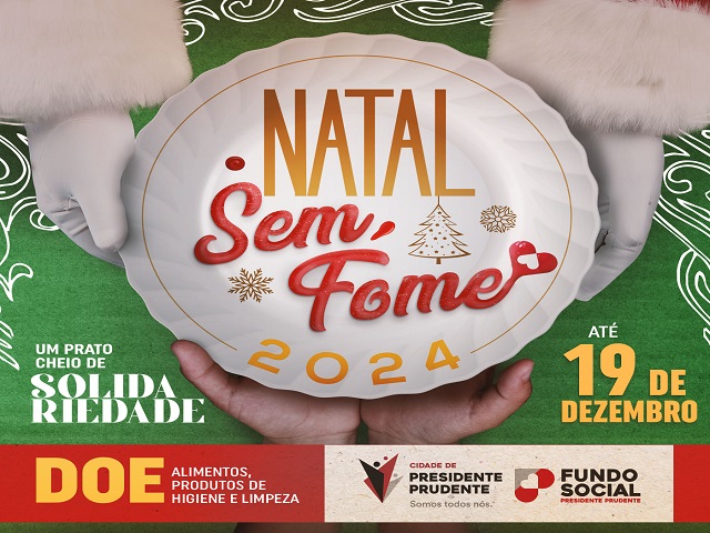 Fundo Social de Solidariedade anuncia lançamento da Campanha Natal Sem Fome 