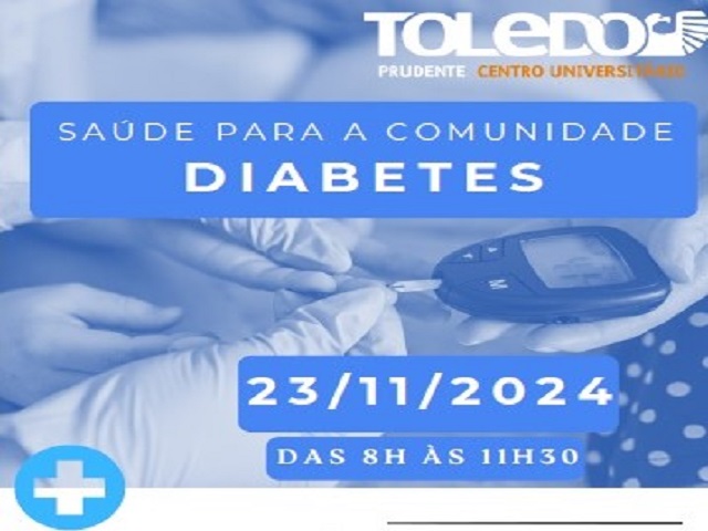 Toledo e Prefeitura realizam neste sábado (23) ‘Saúde para Comunidade’ - edição diabetes