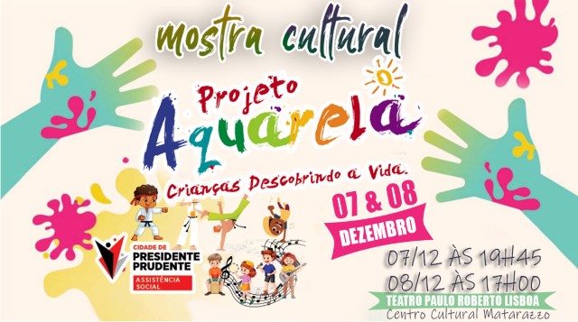 Núcleo do Projeto Aquarela da Cidade da Criança realiza Mostra neste fim de semana 