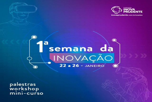 Governo Municipal idealiza primeira Semana da Inovação na Inova Prudente