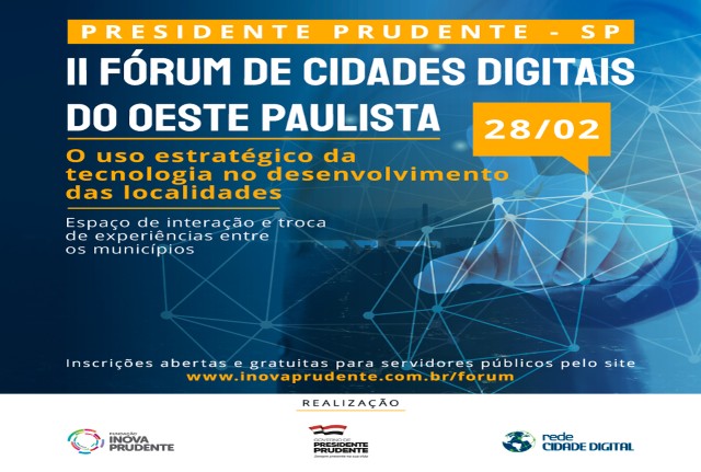 Inova Prudente sediará o II Fórum de Cidades Digitais do Oeste Paulista 