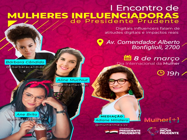 1° Encontro de Mulheres Influenciadoras será no dia 8 de março na Inova Prudente